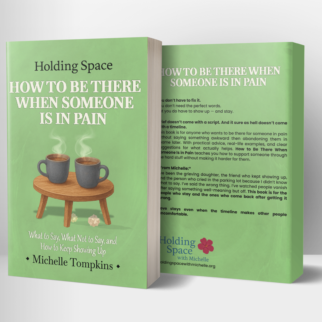 Holding Space: How to Be There When Someone Is in Pain
